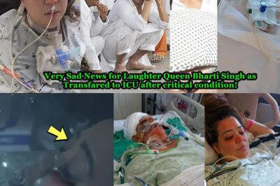 Very Sad News: Laughter Queen Bharti Singh Rushed to ICU in Critical Condition—Fans Shocked and Praying for Her Life